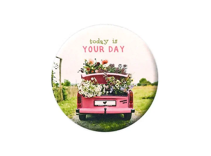 Pickmotion magnet  Today Is Your Day 5,6 cm 